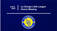Recording of our LGLL Parent Meeting on the 2020 Season